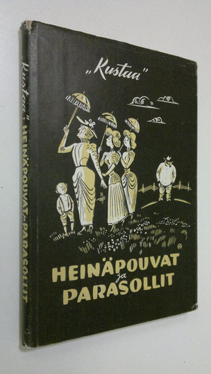 Kustaa : Heinäpouvat ja parasollit : pakinoita