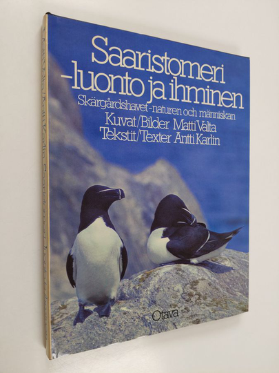 Matti Valta : Saaristomeri - luonto ja ihminen = Skärgårdshavet - naturen och människan