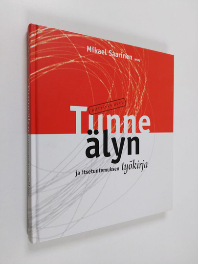 Mikael Saarinen : Tunneälyn ja itsetuntemuksen työkirja