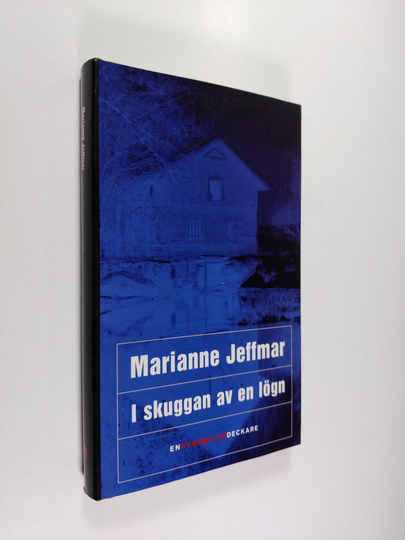 Marianne Jeffmar : I skuggan av en lögn