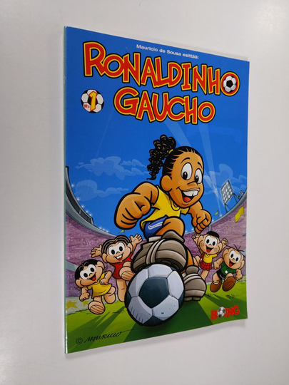 Maurício de Sousa : Ronaldinho Gaucho Nro 1