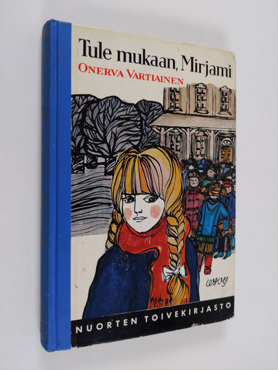 Onerva Vartiainen : Tule mukaan, Mirjami