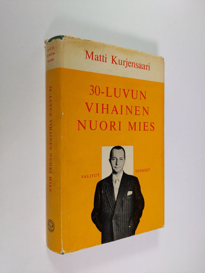 Matti Kurjensaari : 30-luvun vihainen nuori mies