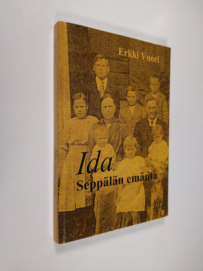 Erkki Vuori : Ida, Seppälän emäntä : romaani