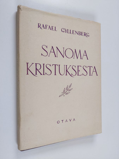 Rafael Gyllenberg : Sanoma Kristuksesta : Uuden testamentin synty ja ajatusmaailma
