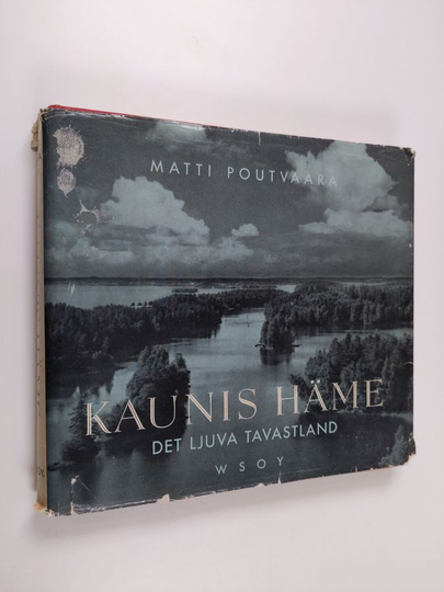 Matti Poutvaara : Kaunis Häme = Det ljuva Tavastland