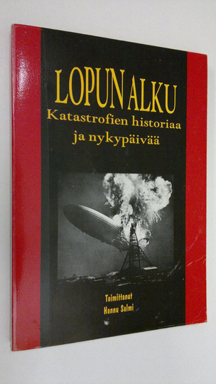 Hannu Salmi (toim.) : Lopun alku : katastrofien historiaa ja nykypäivää