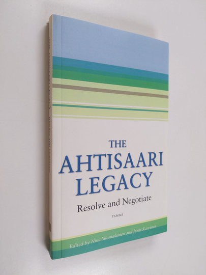 Nina Suomalainen : The Ahtisaari legacy : resolve and negotiate