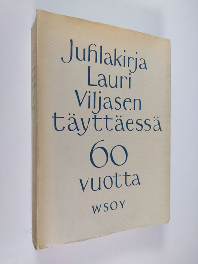 Juhlakirja Lauri Viljasen täyttäessä 60 vuotta 6. 9. 1960