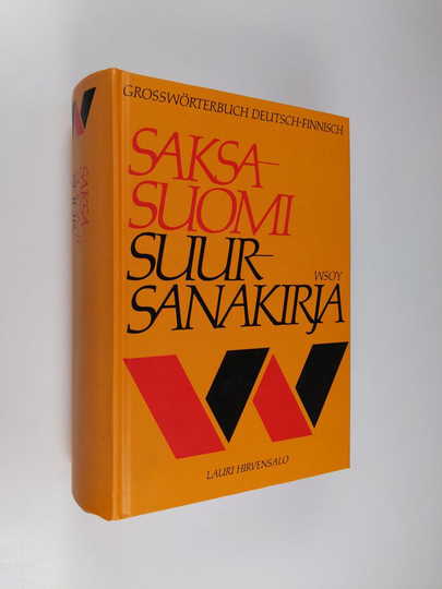 Lauri Hirvensalo : Saksa-suomi suursanakirja = Grosswörterbuch deutsch-finnisch