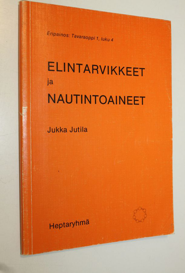 Jukka Jutila : Elintarvikkeet ja nautintoaineet
