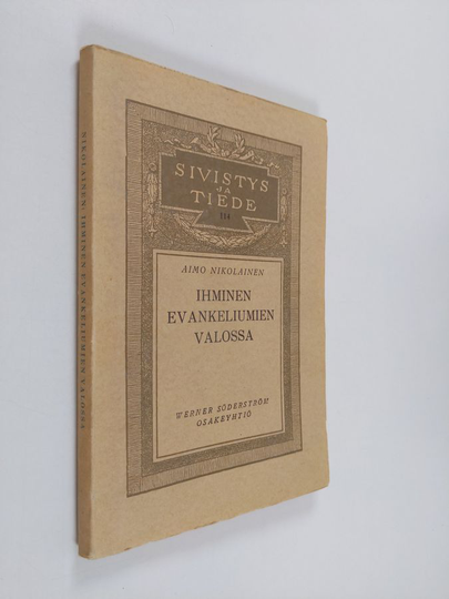 Aimo T. Nikolainen : Ihminen evankeliumien valossa