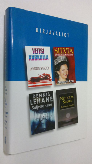Kirjavaliot : Stacey, Lyndon : Veitsi kurkulla ; Loh, Norbert : Sivlvia - ruotsin kuningatar ; Lehane, Dennis : Suljettu saari ; Sparks, Nicholas ...