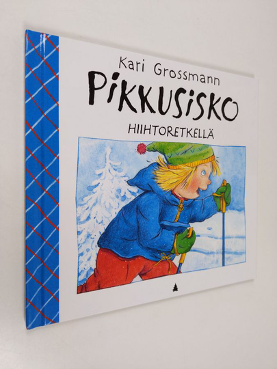 Kari Grossmann : Pikkusisko hiihtoretkellä