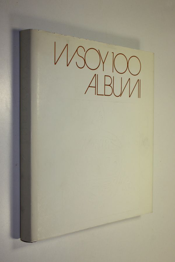 Timo Martin (toim.) : WSOY 100 albumi : 1878-1978