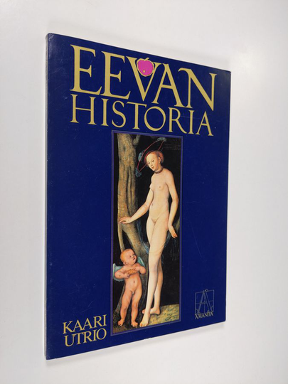 Kaari Utrio : Eevan historia : kirja opiskelijoille