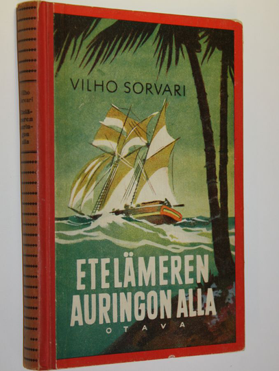 Vilho Sorvari : Etelämeren auringon alla : seikkailuromaani