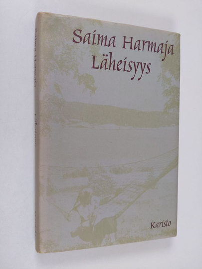 Saima Harmaja : Läheisyys