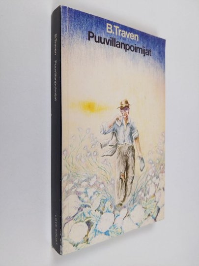 B. Traven : Puuvillanpoimijat