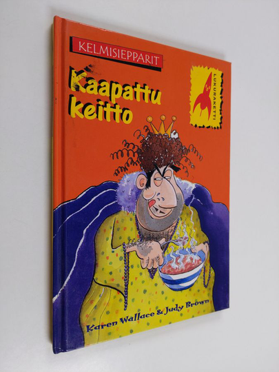 Karen Wallace : Kaapattu keitto