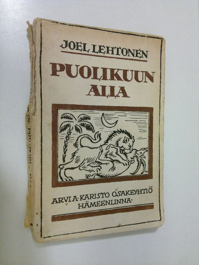 Joel Lehtonen : Puolikuun alla : matka- ja mielikuvia murjaanien maasta