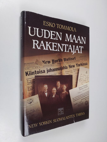 Esko Tommola : Uuden maan rakentajat : New Yorkin suomalaisten tarina