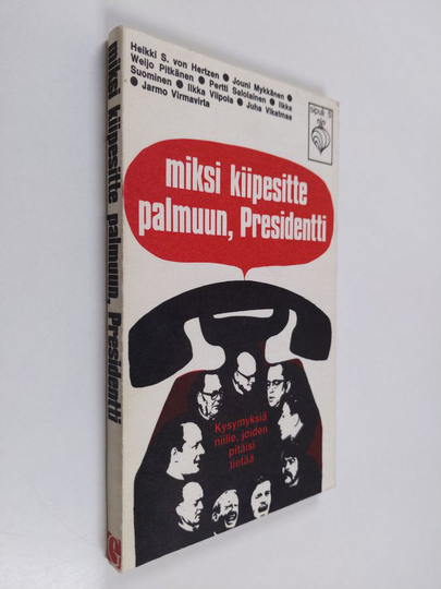 Heikki S. von Hertzen : Miksi kiipesitte palmuun, Presidentti : Kysymyksiä niille, joiden pitäisi tietää