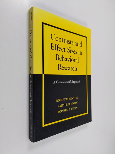 Robert Rosenthal : Contrasts and effect sizes in behavioral research : a correlational approach