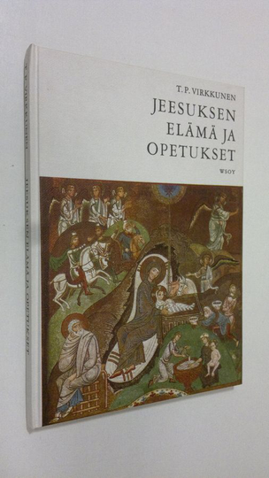 T. P. Virkkunen : Jeesuksen elämä ja opetukset : Keskikoulun toisen luokan uskontokirja