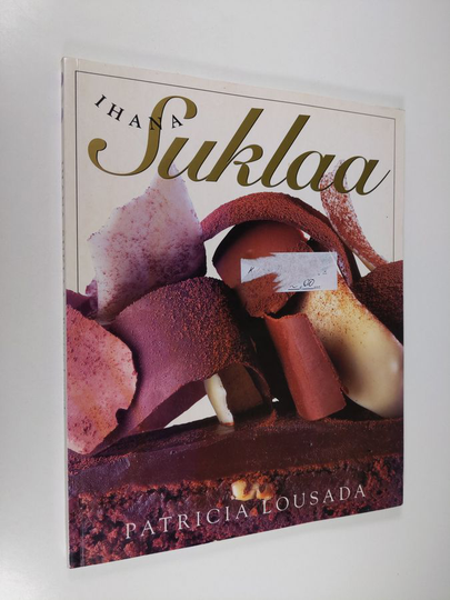 Patricia Lousada : Ihana suklaa