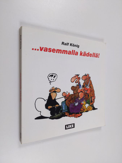 Ralf König : Vasemmalla kädellä!