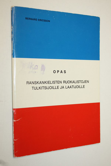 Bernard Ericsson : Opas ranskankielisten ruokalistojen tulkitsijoille ja laatijoille