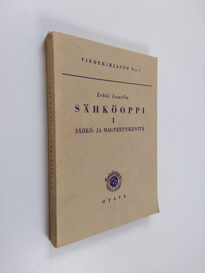 Erkki Laurila : Sähköoppi 1, Sähkö- ja magneettikenttä