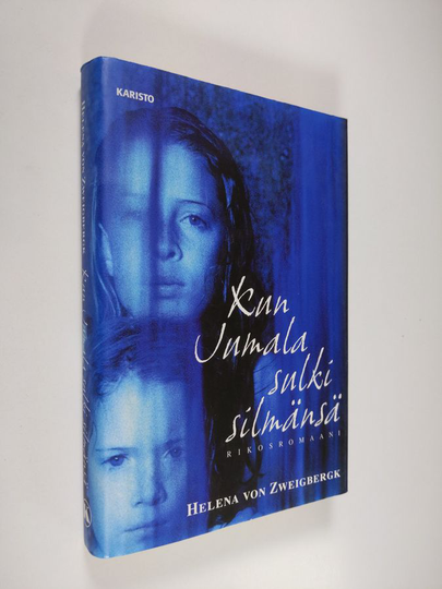 Helena von Zweigbergk : Kun Jumala sulki silmänsä : rikosromaani