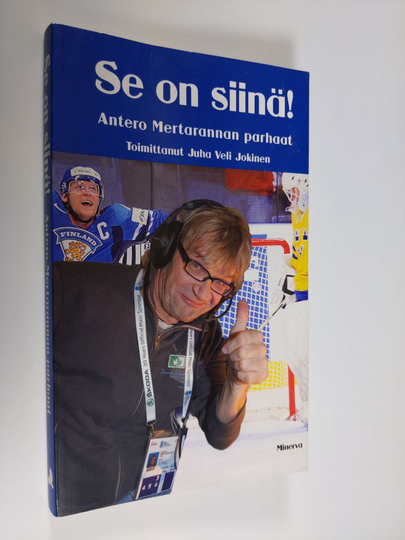 Juha Veli Jokinen (toim.) : Se on siinä! : Antero Mertarannan parhaat