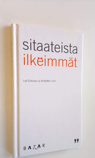 Leif ym. Eriksson (koonneet) : Sitaateista ilkeimmät