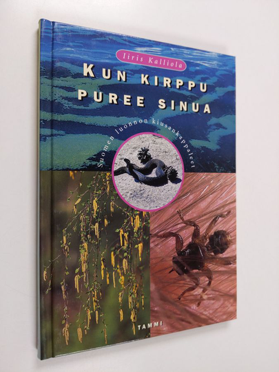 Iiris Kalliola : Kun kirppu puree sinua : Suomen luonnon kiusankappaleet