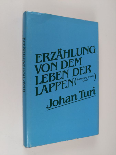Johan Turi : Erzählung von dem Leben der Lappen