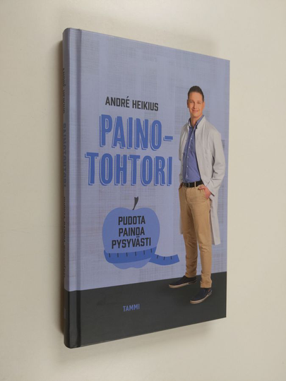Andre Heikius : Painotohtori : pudota painoa pysyvästi