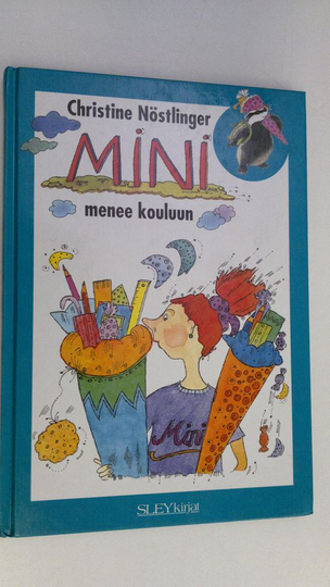 Christine Nöstlinger : Mini menee kouluun