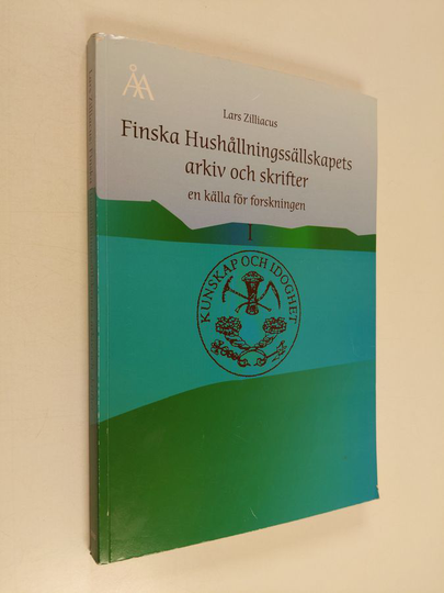Lars Zilliacus : Finska Hushållningssällskapets arkiv och skrifter- en källa för forskningen 1