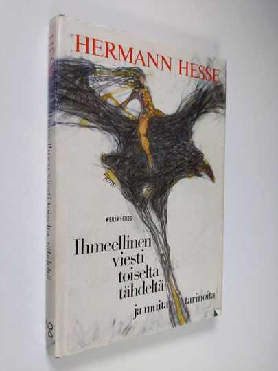 Hermann Hesse : Ihmeellinen viesti toiselta tähdeltä ja muita tarinoita