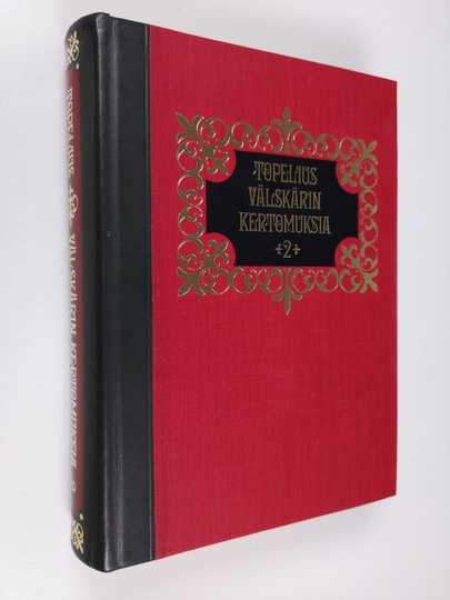 Zacharias Topelius : Välskärin kertomuksia 2