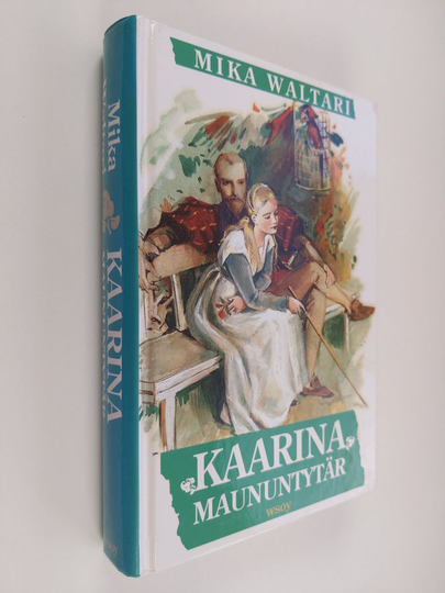 Mika Waltari : Kaarina Maununtytär : historiallinen romaani
