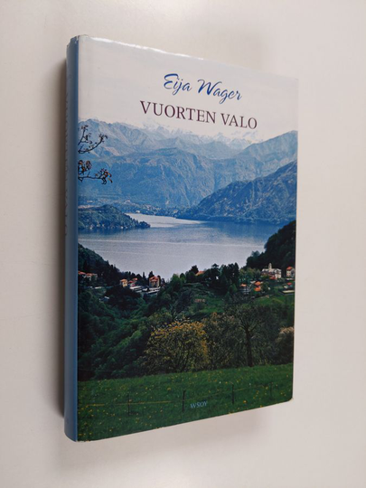 Eija Wager : Vuorten valo