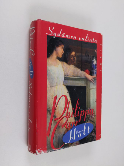 Philippa Carr : Sydämen valinta