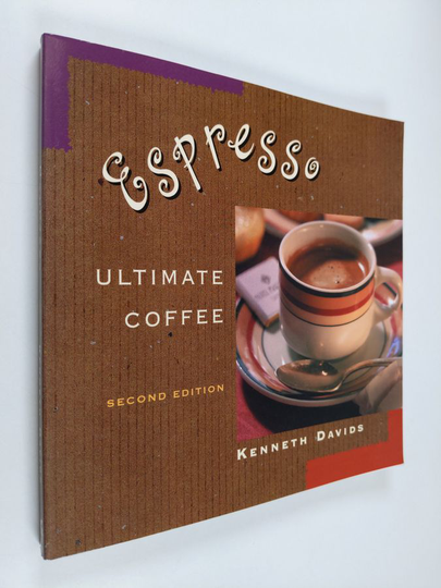 Kenneth Davids : Espresso: Ultimate Coffee