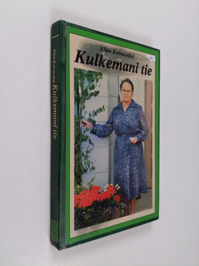 Ellen Koivuselkä : Kulkemani tie