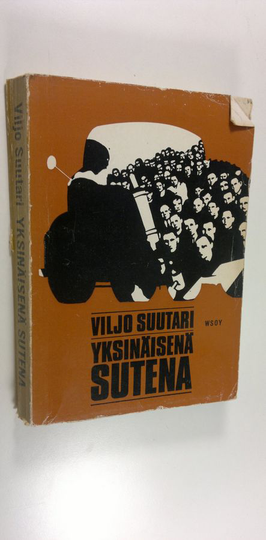 Viljo Suutari : Yksinäisenä sutena : Kuljetusliiton tuho