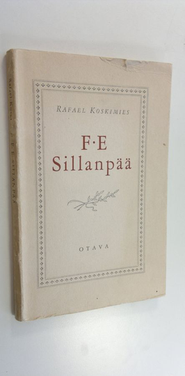 Rafael Koskimies : F.E Sillanpää : muotokuva